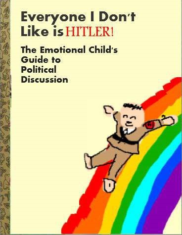 Everyone-I-dont-like-is-Hitler.jpg Everyone-I-dont-like-is-Hitler.jpg
