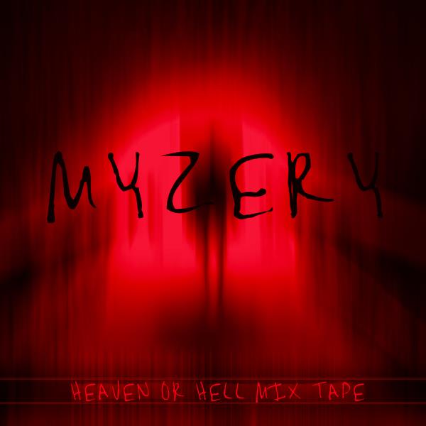 Myzery - Heaven Or Hell mixtape