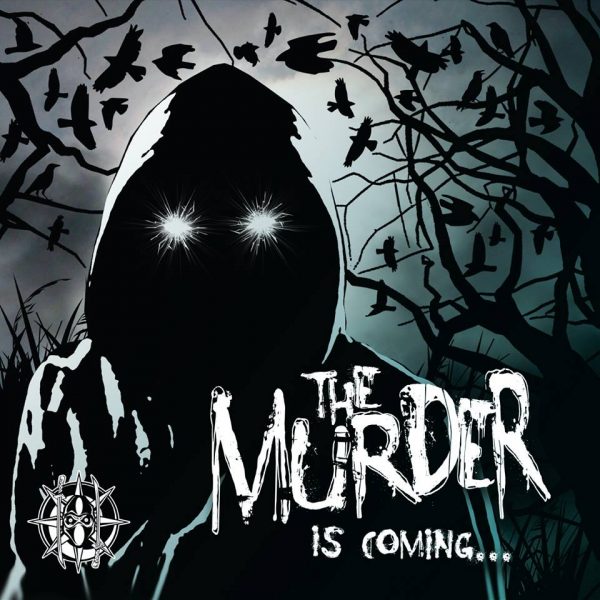 The Murder Is Coming