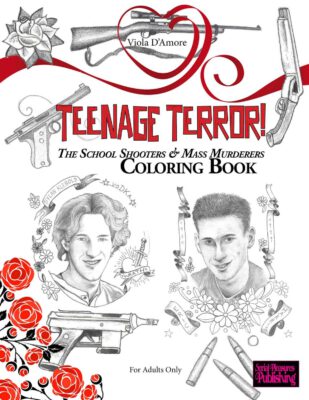 School Shooters and Mass Murderer's Coloring Book
